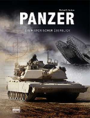 Panzer - Ein historischer Überblick de Michael E. Haskew