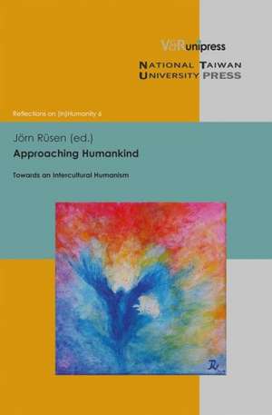 Approaching Humankind de Jörn Rüsen