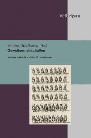 Gewaltgemeinschaften de Winfried Speitkamp