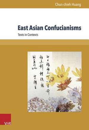 East Asian Confucianisms de Chun-Chieh Huang