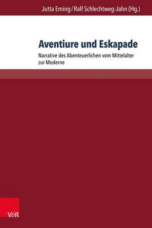 Aventiure Und Eskapade de Claudia Breger