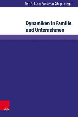 Dynamiken in Familie und Unternehmen de Tom A. Rüsen