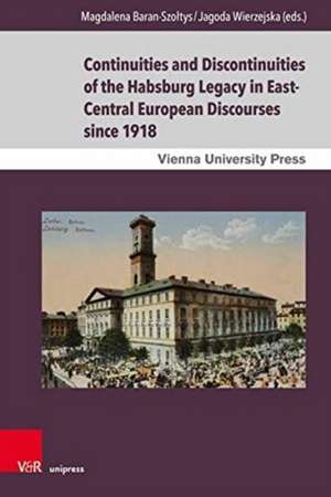 Continuities and Discontinuities of the Habsburg Legacy