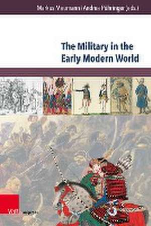 The Military in the Early Modern World: A Comparative Approach de Markus Meumann