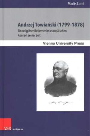 Lami, M: Andrzej Towianski (1799-1878) de Marlis Lami