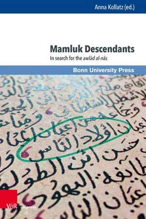 Mamluk Descendants: In search for the awlad al-nas de Anna Kollatz