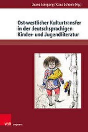 Ost-westlicher Kulturtransfer in der deutschsprachigen Kinder- und Jugendliteratur de Oxane Leingang