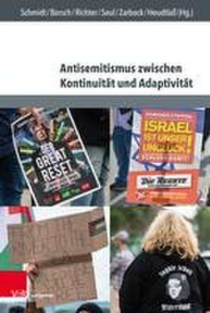 Antisemitismus zwischen Kontinuitat und Adaptivitat: Interdisziplinare Perspektiven auf Geschichte, Aktualitat und Pravention de Lennard Schmidt