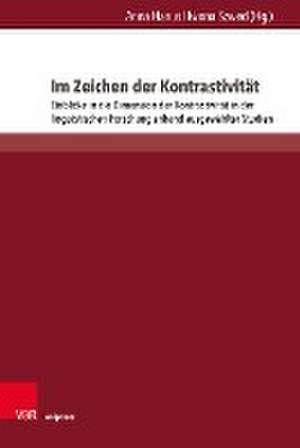 Im Zeichen der Kontrastivitat: Einblicke in die Dimension der Kontrastivitat in der linguistischen Forschung anhand ausgewahlter Studien de Anna Hanus