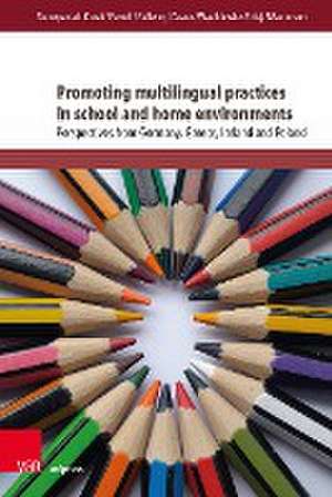 Promoting multilingual practices in school and home environments de Anna Szczepaniak-Kozak