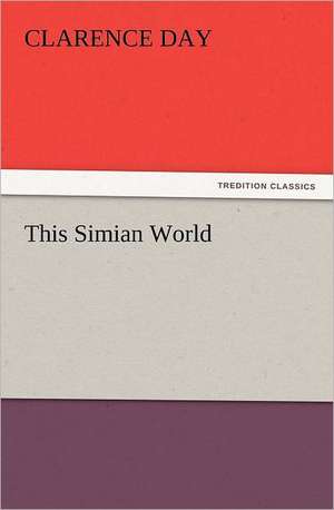 This Simian World de Clarence Day