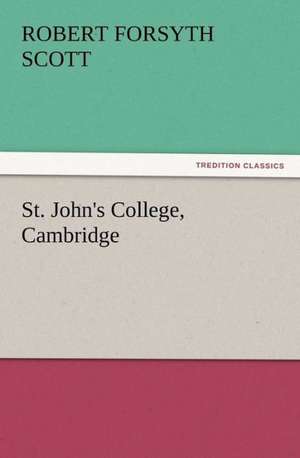 St. John's College, Cambridge de Robert Forsyth Scott