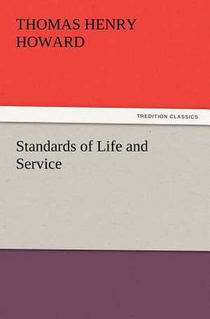 Standards of Life and Service de Thomas Henry Howard