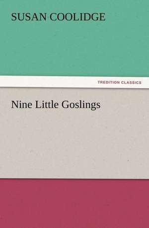 Nine Little Goslings de Susan Coolidge