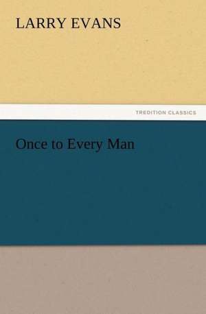 Once to Every Man de Larry Evans