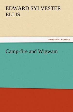 Camp-Fire and Wigwam: Buccaneer de Edward Sylvester Ellis