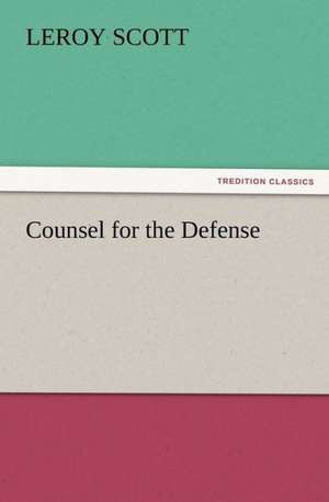 Counsel for the Defense de Leroy Scott