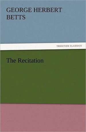 The Recitation de George Herbert Betts