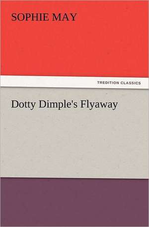 Dotty Dimple's Flyaway de Sophie May