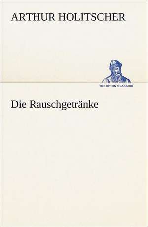 Die Rauschgetranke: Margarete Thesing) de ARTHUR HOLITSCHER