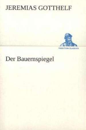 Der Bauernspiegel de Jeremias Gotthelf