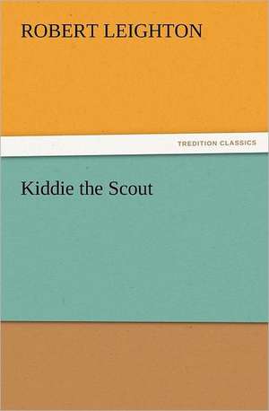 Kiddie the Scout de Robert Leighton