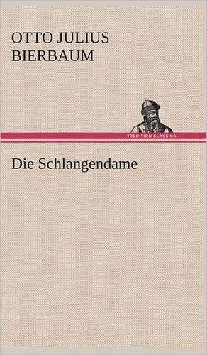 Die Schlangendame de Otto Julius Bierbaum