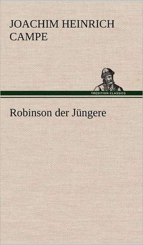 Robinson Der Jungere: Die Saugethiere 1 de Joachim Heinrich Campe