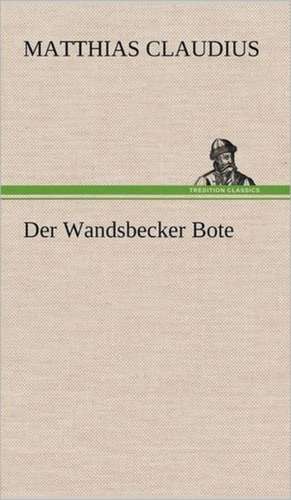 Der Wandsbecker Bote de Matthias Claudius