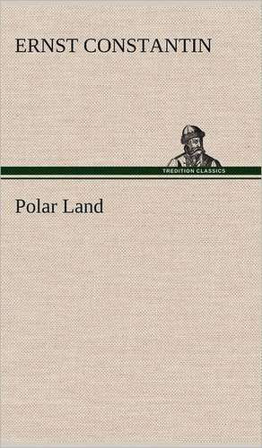 Polar Land de Ernst Constantin