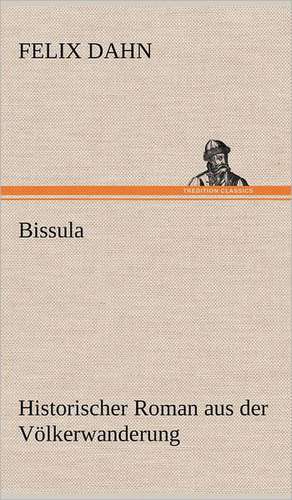 Bissula de Felix Dahn