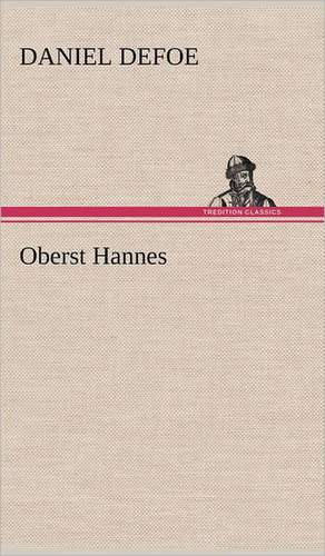 Oberst Hannes de Daniel De Foe