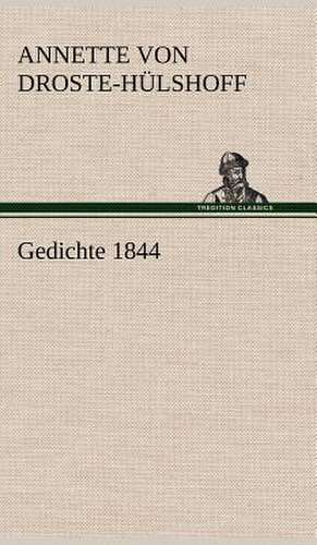 Gedichte 1844 de Annette von Droste-Hülshoff