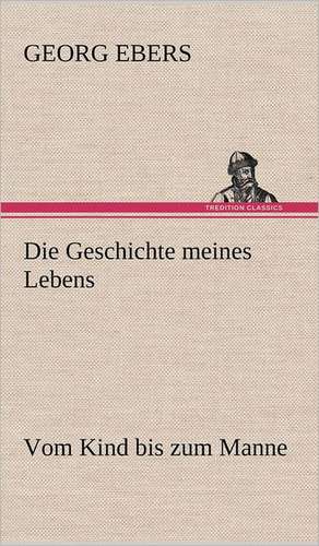 Die Geschichte Meines Lebens: Philaletis) de Georg Ebers