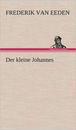 Der Kleine Johannes: Philaletis) de Frederikvan Eeden