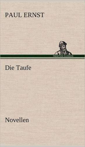 Die Taufe de Paul Ernst