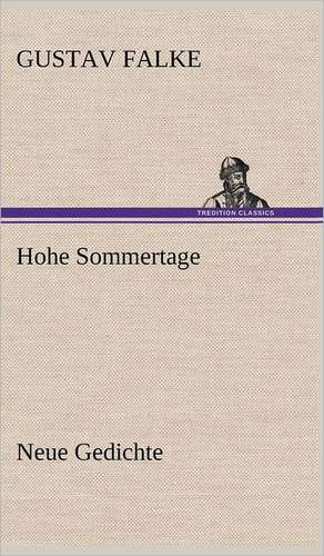 Hohe Sommertage de Gustav Falke