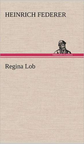 Regina Lob de Heinrich Federer