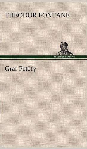 Graf Petöfy de Theodor Fontane