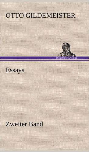 Essays - Zweiter Band de Otto Gildemeister