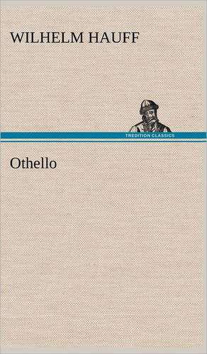 Othello de Wilhelm Hauff