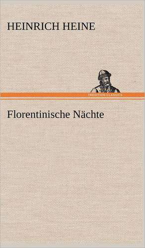 Florentinische Nachte: Philaletis) de Heinrich Heine