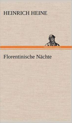 Florentinische Nächte de Heinrich Heine