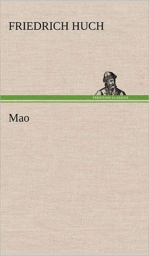 Mao de Friedrich Huch