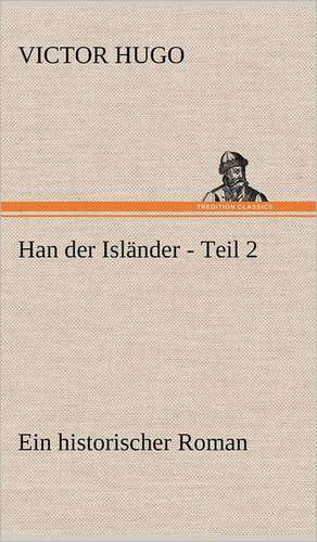 Han der Isländer - Teil 2 de Victor Hugo