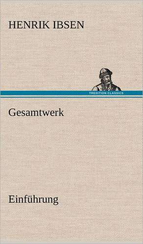 Gesamtwerk - Einfuhrung: Philaletis) de Henrik Ibsen