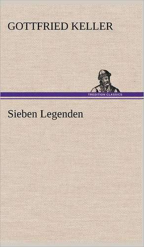 Sieben Legenden de Gottfried Keller