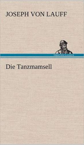 Die Tanzmamsell de Joseph von Lauff