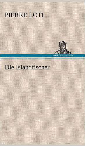 Die Islandfischer de Pierre Loti