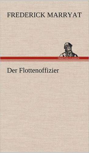 Der Flottenoffizier de Frederick Marryat